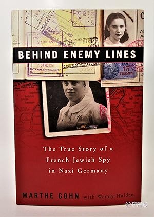 Bild des Verkufers fr Behind Enemy Lines: The True Story of a French Jewish Spy in Nazi Germany zum Verkauf von Post Horizon Booksellers