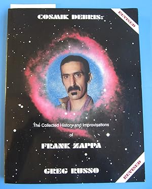 Cosmik Debris | The Collected History and Improvisations of Frank Zappa | Revised