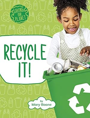 Imagen del vendedor de Recycle It! (Saving Our Planet) by Boone, Mary [Paperback ] a la venta por booksXpress