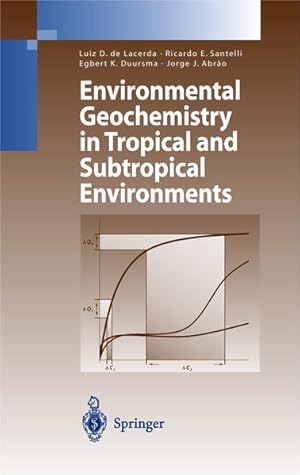 Image du vendeur pour Environmental Geochemistry in Tropical and Subtropical Environments. [Environmental Science and Engineering]. mis en vente par Antiquariat Thomas Haker GmbH & Co. KG