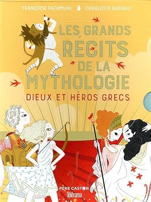 les grands récits de la mythologie ; dieux et héros grecs