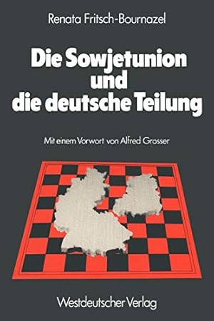 Bild des Verkufers fr Die Sowjetunion und die deutsche Teilung: Die sowjetische Deutschlandpolitik 1945-1979 zum Verkauf von Gabis Bcherlager