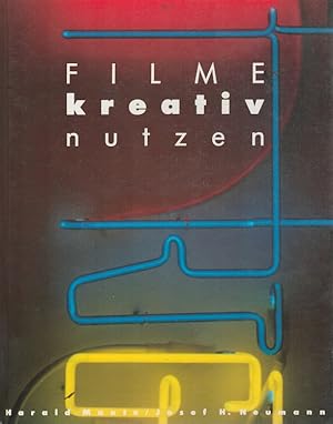 Seller image for Filme kreativ nutzen. for sale by Versandantiquariat Nussbaum
