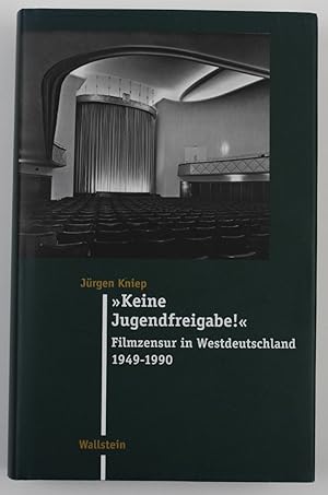 Bild des Verkufers fr Keine Jugendfreigabe! Filmzensur in Westdeutschland 1949 - 1990 zum Verkauf von Buchkanzlei