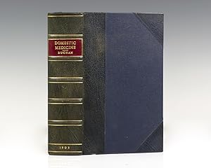 Domestic Medicine: Or, A Treatise on the Prevention and Cure of Diseases by Regimen and Simple Me...