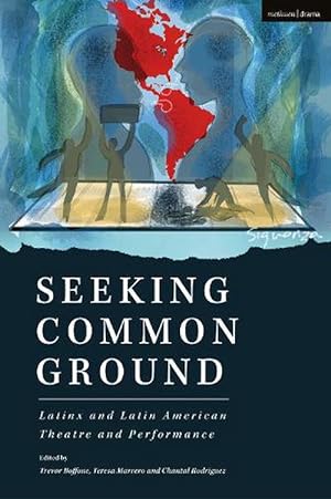Seller image for Seeking Common Ground: Latinx and Latin American Theatre and Performance (Paperback) for sale by Grand Eagle Retail