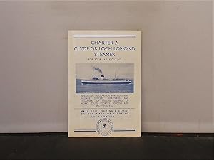 The Caledonian Steam Packet Company - Publicity Leaflet : Charter a Clyde or Loch Lomond Steamer