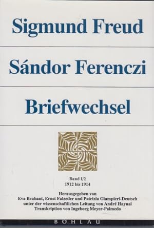 Briefwechsel; Band I/2. Sigmund Freud / Sandor Ferenczi. 1912 - 1914.