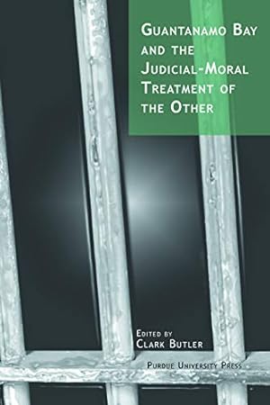 Image du vendeur pour Guantanamo Bay and the Judicial-moral Treatment of the Other mis en vente par WeBuyBooks