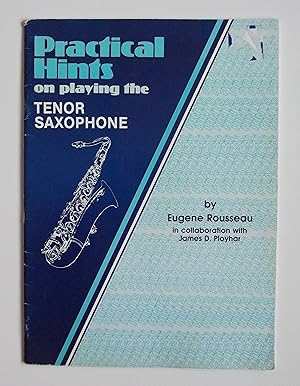 Immagine del venditore per Practical Hints On Paying The Tenor Saxophone venduto da sculptorpaul