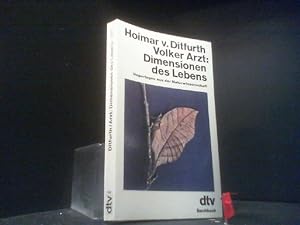 Dimensionen des Lebens : Reportagen aus d. Naturwiss. Hoimar v. Ditfurth; Volker Arzt / dtv ; 1277