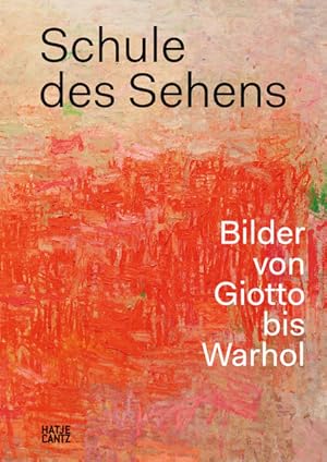 Seller image for Schule des Sehens : Bilder von Giotto bis Warhol. Patrick de Rynck und Jon Thompson for sale by Antiquariat Mander Quell