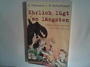 Seller image for Ehrlich lgt am lngsten: Lgengeschichten zum Mitraten for sale by ANTIQUARIAT FRDEBUCH Inh.Michael Simon