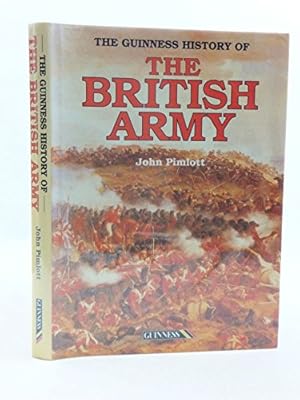 Seller image for The Guinness History of the British Army for sale by WeBuyBooks