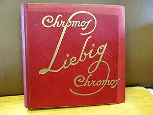 Liebig-Bilder-Album *Chromos Liebig*. Album mit 48 vollständigen Serien zu je 6 Bildern sowie 2 f...