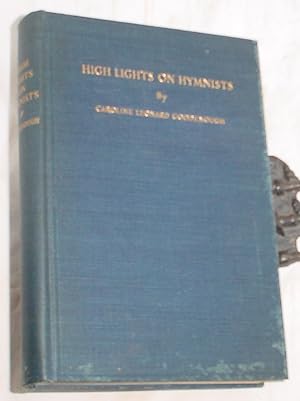 Seller image for High Lights on Hymnists and Their Hymns for sale by R Bryan Old Books