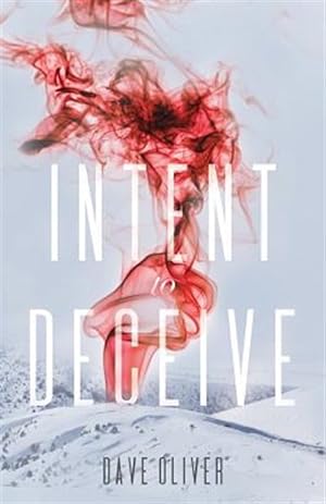Seller image for Intent to Deceive for sale by GreatBookPrices