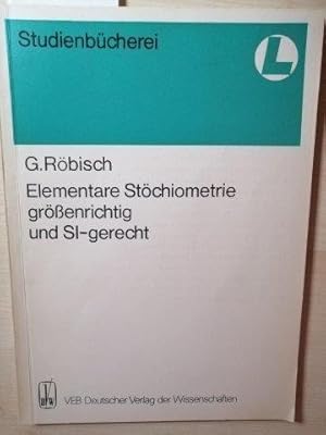 Bild des Verkufers fr Elementare Stchiometrie grenrichtig und SI-gerecht. zum Verkauf von Antiquariat am Flughafen