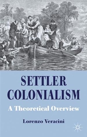 Immagine del venditore per Settler Colonialism : A Theoretical Overview venduto da GreatBookPrices