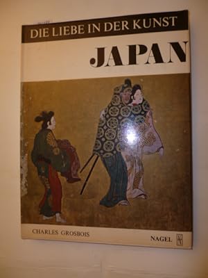 Seller image for Die Liebe in der Kunst Japan: Shuga - Studie ber die erotischen Darstellungen in der japanischen Kunst for sale by Gebrauchtbcherlogistik  H.J. Lauterbach