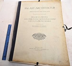 Palast-Architektur Von Ober-Italien und Toscana Vom XIII Bis XVIII Jahrhundert: Pisa, Siena, Pist...