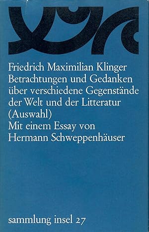 Bild des Verkufers fr Betrachtungen und Gedanken ber verschiedene Gegenstnde der Welt und der Literatur (Auswahl); Mit einem Essay von Hermann Schweppenhuser - Sammlung Insel - Band 27 - 1. bis 4. Tausend 1967 zum Verkauf von Walter Gottfried