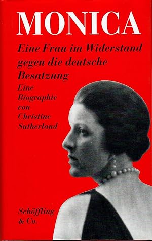 Bild des Verkufers fr Monica - eine Frau im Widerstand gegen die deutsche Besatzung - Eine Biographie; Aus dem Englischen von Michael Schulte - 1. Auflage 1997 zum Verkauf von Walter Gottfried