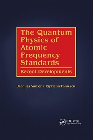 Seller image for Quantum Physics of Atomic Frequency Standards : Recent Developments for sale by GreatBookPrices