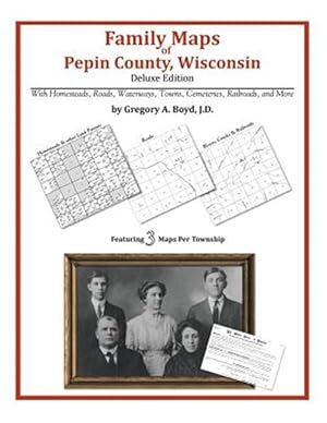 Imagen del vendedor de Family Maps of Pepin County, Wisconsin a la venta por GreatBookPrices