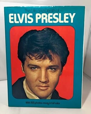 Seller image for The Life and Death of Elvis Presley for sale by P&D Books