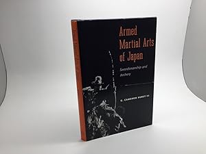 Seller image for ARMED MARTIAL ARTS OF JAPAN: SWORDSMANSHIP AND ARCHERY for sale by Any Amount of Books