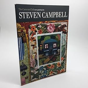 Bild des Verk�ufers f�r THE CARAVAN CLUB: NEW PAINTINGS BY STEVEN CAMPBELL zum Verkauf von Any Amount of Books