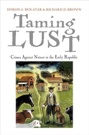 Imagen del vendedor de Taming Lust : Crimes Against Nature in the Early Republic a la venta por GreatBookPricesUK