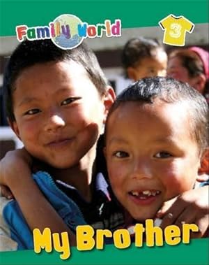 Bild des Verkufers fr My Brother (Family World) zum Verkauf von WeBuyBooks