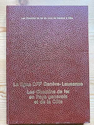 La ligne CFF Genève-Lausanne. Les Chemins de fer en Pays genevois et de La Côte