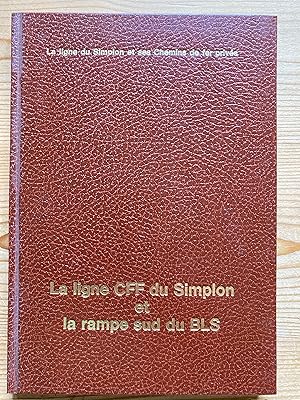 Bild des Verkufers fr La ligne du Simplon et ses chemins de fer privs. La ligne CFF du Simplon de Vallorbe  Domodossola et la rampe sud du chemin de fer Berne-Ltschberg-Simplon de Brigue  Goppenstein. zum Verkauf von ShepherdsBook