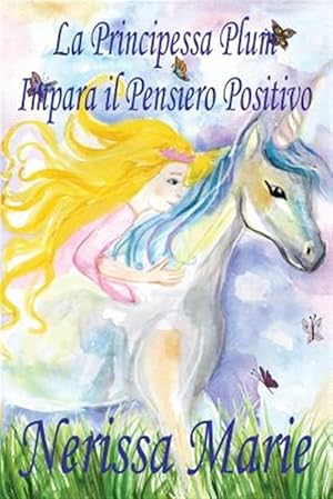 Seller image for La Principessa Plum Impara il Pensiero Positivo (libri per bambini, fiabe per bambini, storie per bambini, favole per bambini, libri bambini, libri il -Language: italian for sale by GreatBookPrices