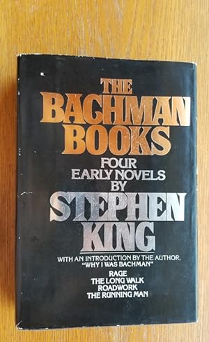 The Bachman Books: Four Early Novels by Stephen King: Rage, The Long Walk, Roadwork, The Running Man