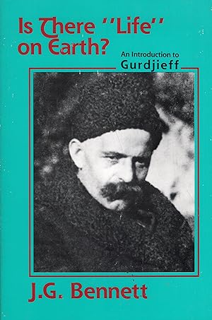 Seller image for Is There Life on Earth: An Introduction to Gurdjieff (Bennett Books Spiritual Classic) for sale by A Cappella Books, Inc.