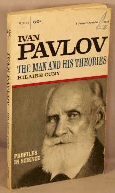 Ivan Pavlov; The Man and His Theories.