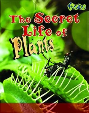 Bild des Verkufers fr Plant Secrets (Fusion: Life Processes and Living Things) zum Verkauf von WeBuyBooks