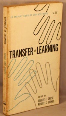 Transfer of Learning; An Enduring Problem in Psychology; Selected Readings.