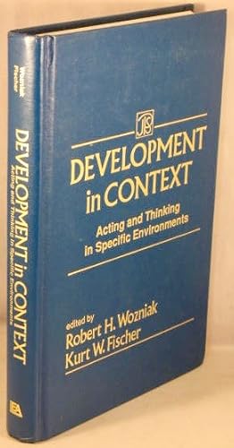Development in Context; Acting and Thinking in Specific Environments (The Jean Piaget Symposium S...