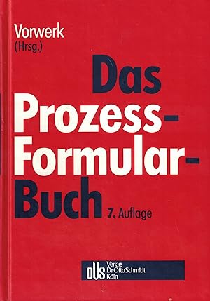 Seller image for Das Prozessformularbuch. Erluterungen und Muster fr den Zivilproze, die Zwangsvollstreckung, das Insolvenzverfahren und den Arbeitsgerichtsproze mit kostenrechtlichen Hinweisen for sale by Paderbuch e.Kfm. Inh. Ralf R. Eichmann