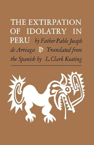 Seller image for Extirpation of Idolatry in Peru for sale by GreatBookPricesUK