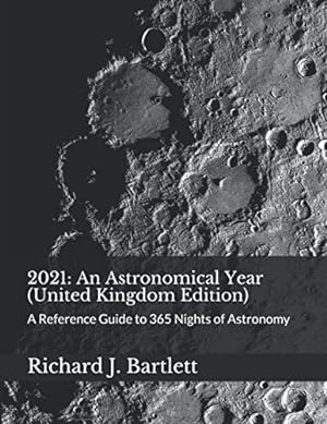 Bild des Verkufers fr 2021: An Astronomical Year (United Kingdom Edition): A Reference Guide to 365 Nights of Astronomy zum Verkauf von WeBuyBooks