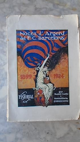 Imagen del vendedor de NOCES D' ARGENT DEL F.C. BARCELONA, 1899-1924. volum I, 1899-1916 a la venta por Reus, Paris, Londres