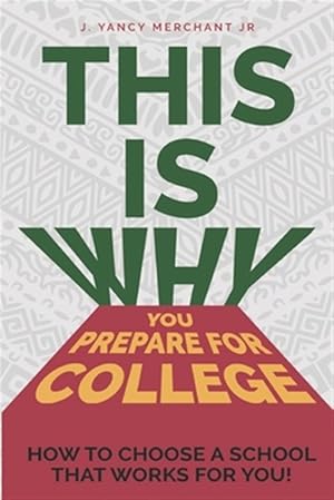 Bild des Verkufers fr This Is Why You Prepare for College: How to Choose a School That Works for You! zum Verkauf von GreatBookPricesUK