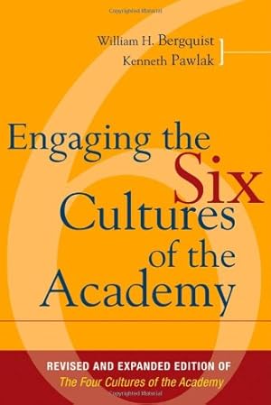 Seller image for Engaging the Six Cultures of the Academy by Bergquist, William H., Pawlak, Kenneth [Hardcover ] for sale by booksXpress