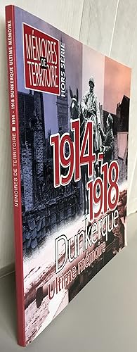 1914-1918, Dunkerque : ultime mémoire